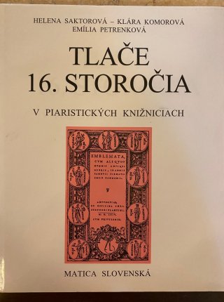 Tlače 16. storočia v piaristických knižniciach
