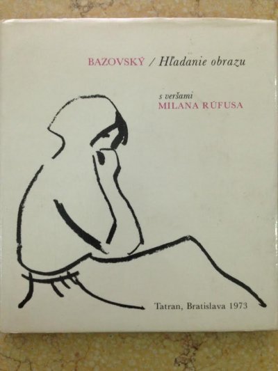 Bazovský / Hľadanie obrazu s veršami Milana Rúfusa