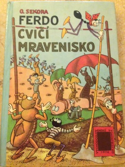 Ferdo cvičí mravenisko