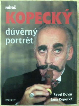 Miloš Kopecký - Důvěrný portrét