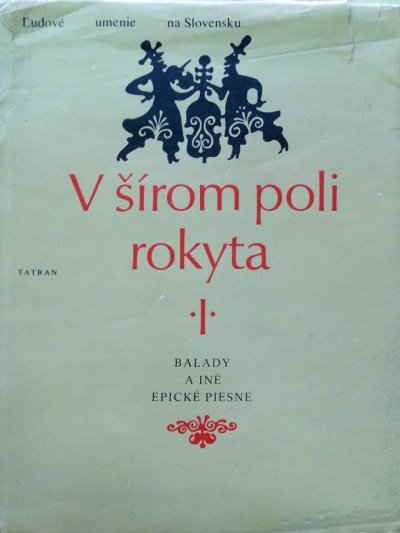 V šírom poli rokyta I.