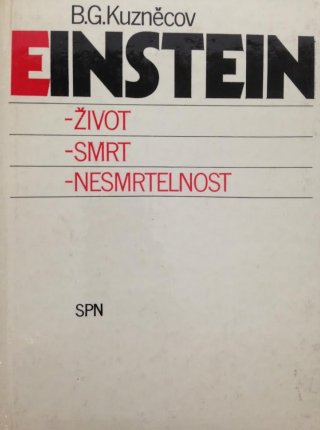 Einstein -život, smrt, nesmrtelnost