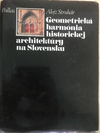 Geometrická harmónia historickej architektúry na Slovensku