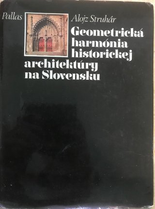 Geometrická harmónia historickej architektúry na Slovensku