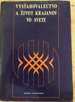 Vysťahovalectvo a život krajanov vo svete