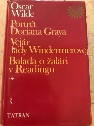 Portrét Doriana Graya & Vejár lady Windermerovej & Balada o žalári v Readingu
