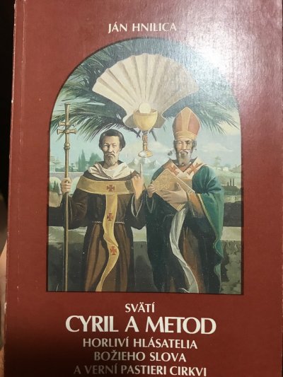 Svätí Cyril a Metod Horliví hlásatelia božieho slova a verní pastieri cirkvi