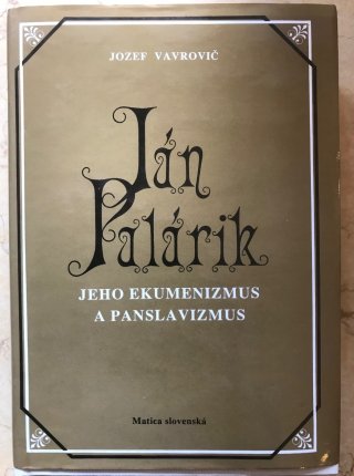 Ján Palárik jeho ekumenizmus a panslavizmus