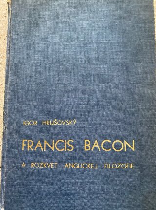 Francis Bacon a rozkvet anglickej filozofie