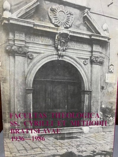 Facultas Theologica SS. Cyrilli et Methodii Bratislavae 1936 - 1986