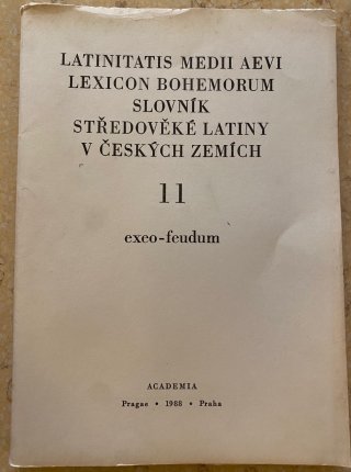 Latinitatis medii aevi lexicon bohemorum - Slovník středověké latiny v českých zemích 11.