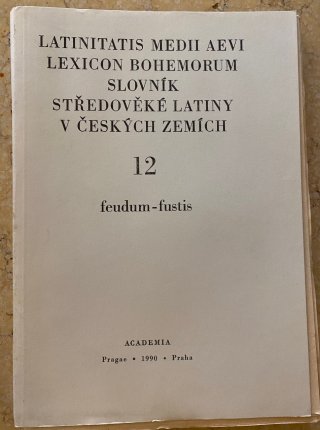 Latinitatis medii aevi lexicon bohemorum - Slovník středověké latiny v českých zemích 12.