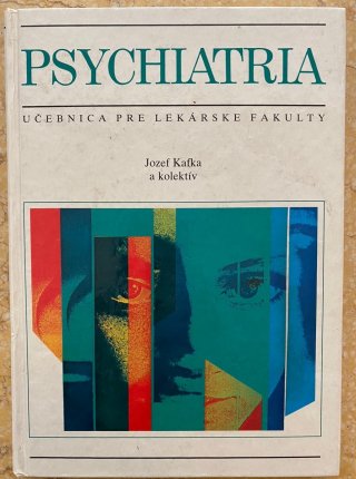 Psychiatria - učebnica pre lekárske fakulty