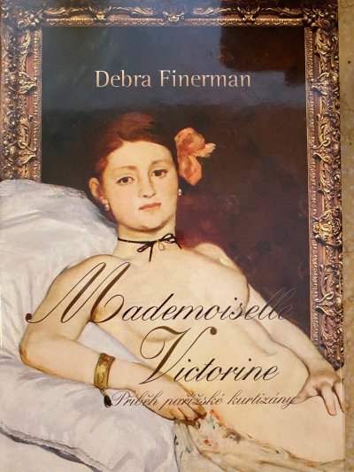 Mademoiselle Victorine - Příběh pařížské kurtizány