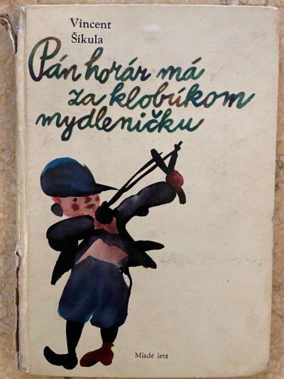 Pán horár ma za klobúkom mydleničku