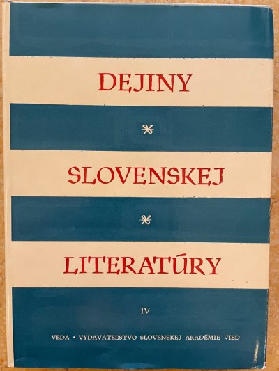Dejiny slovenskej literatúry IV.