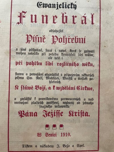 Ewanjelický Funebrál, obsah. Písně Pohřební a jiné příhodné, staré i nowé ... s připojením některých písma Sw. Řečí, Modliteb, Werssů a Kollekt pohřebních ...