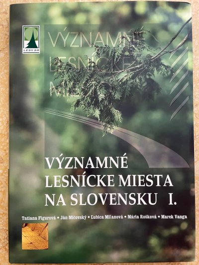 Významné lesnícke miesta na Slovensku I.