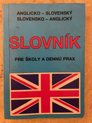 Anglicko-slovenský Slovensko-anglický slovník pre školy a dennú prax