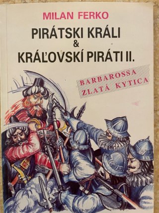 Pirátski králi & kráľovskí piráti - Barbarossa Zlatá kytica