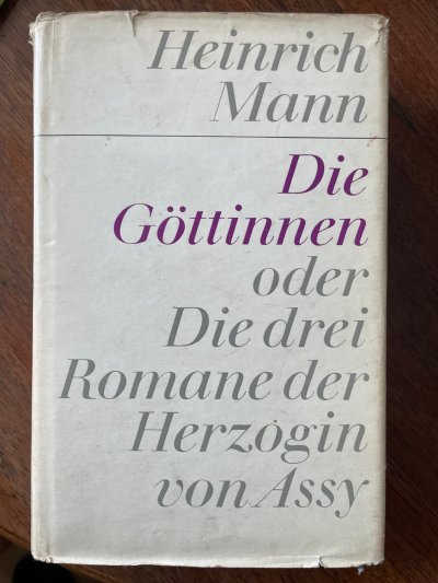 Die Göttinnen oder Die drei Romane der Herzogin von Assy
