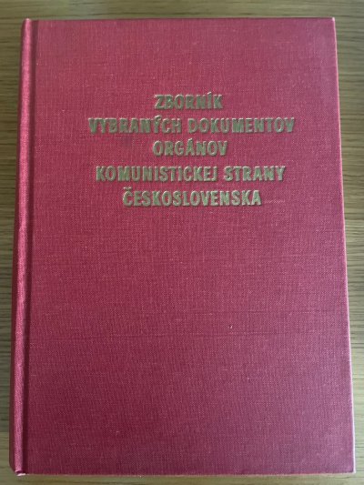 Zborník vybraných dokumentov orgánov Komunistickej strany Československa