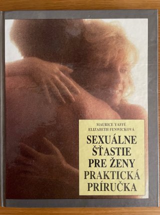 Sexuálne šťastie pre ženy - Praktická príručka