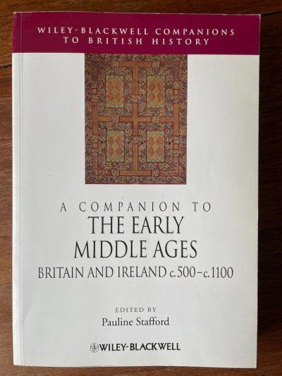 A Companion to the Early Middle Ages Britain and Ireland c.500 - c.1000