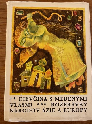 Dievčina s medenými vlasmi - Rozprávky národov Ázie a Európy