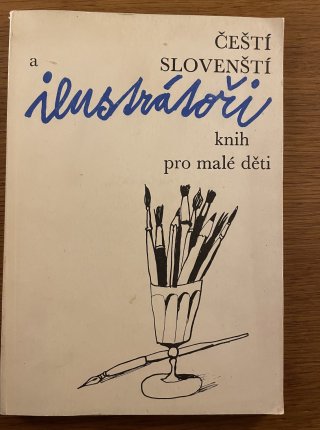 Čeští a slovenští ilustrátoři knih pro malé děti
